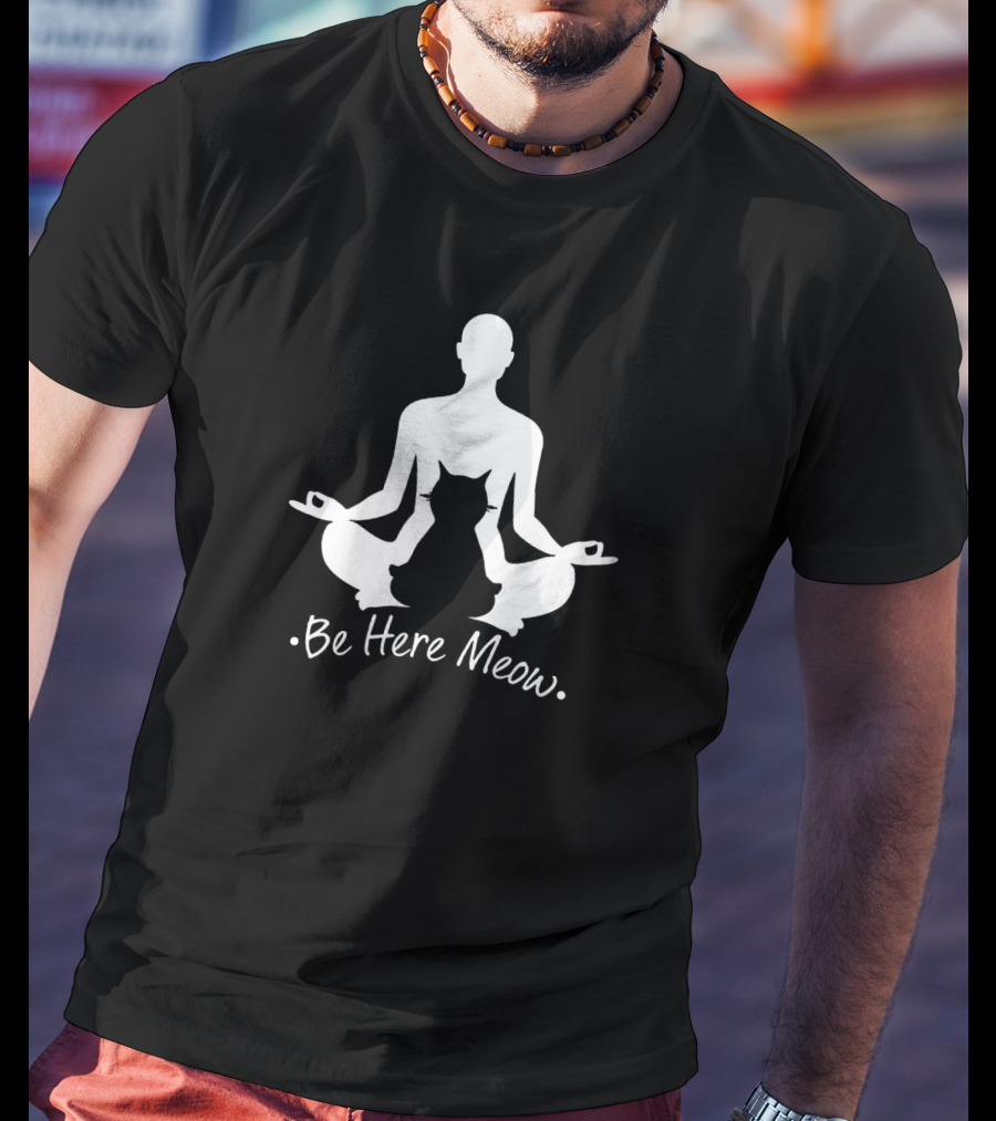 Be Here Meow Yoga With Cats Silhouette Meditation T-Shirt