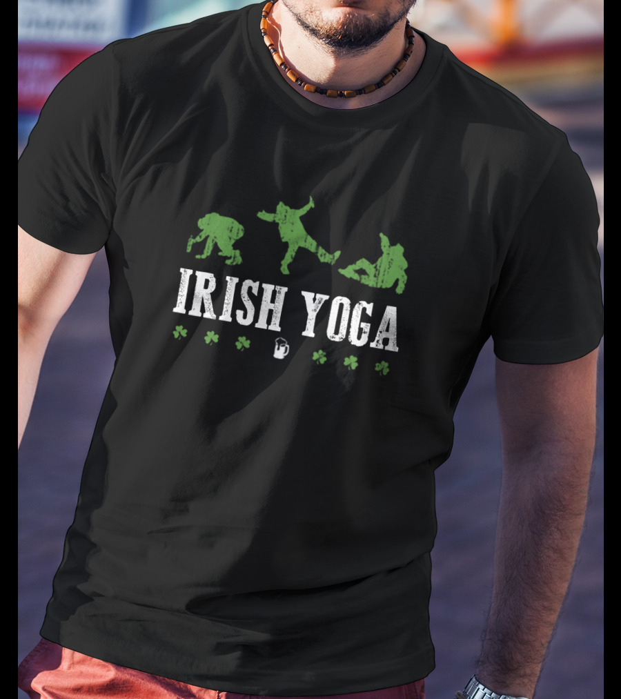 Irish Yoga Drinking Humor With Green Poses And Shamrocks T-Shirt