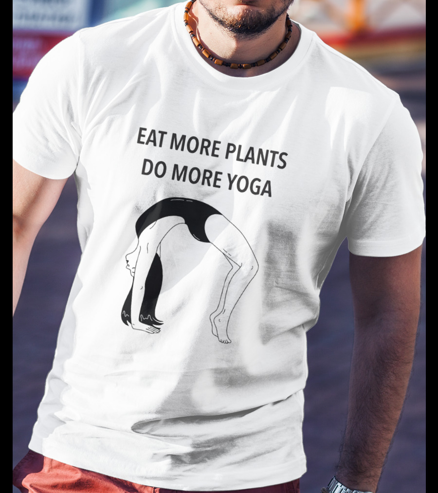 Eat More Plants Do More Yoga Handstand Pose T-Shirt