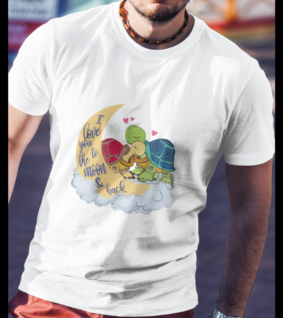 I Love You To The Moon And Back Turtle Trio With Hearts On Cloud T-Shirt