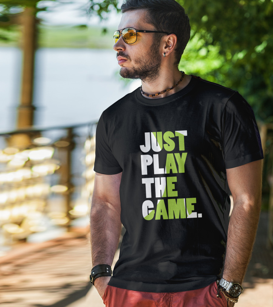 Just Play The Game Bold Green And White Text Display T-Shirt
