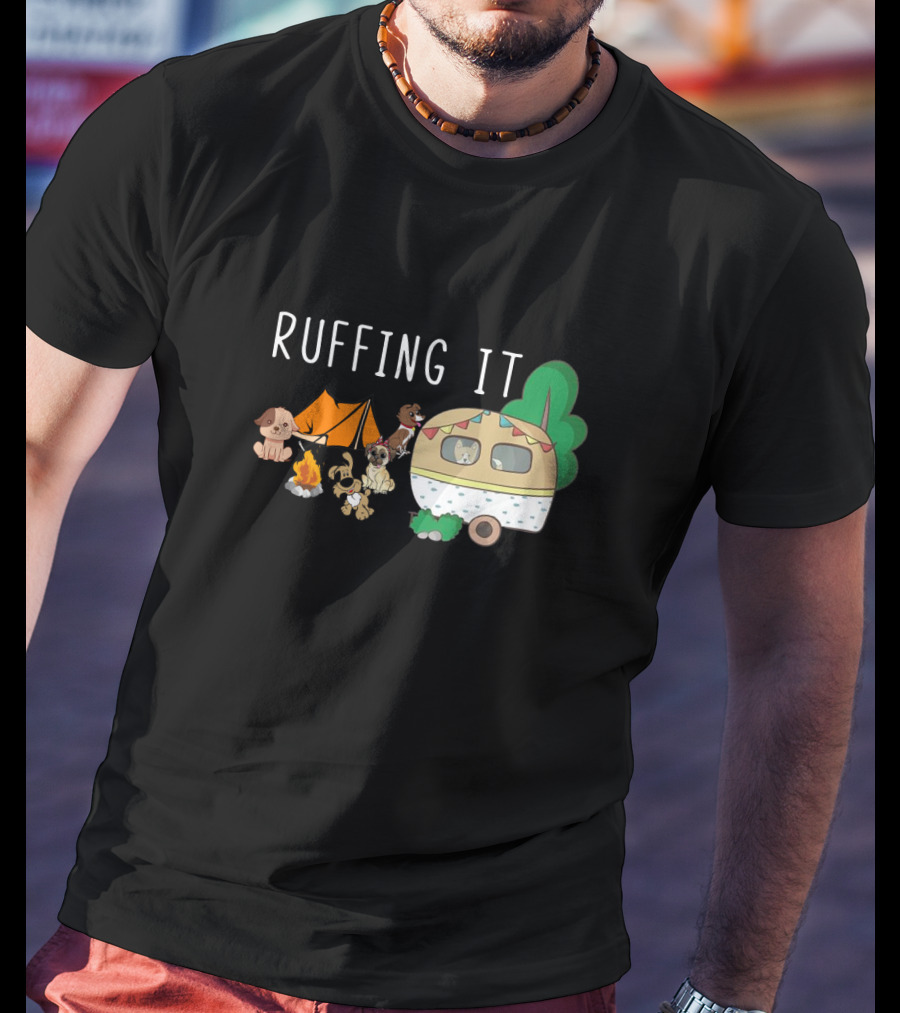 Ruffing It Camping With Dogs Tent Campfire And Caravan T-Shirt