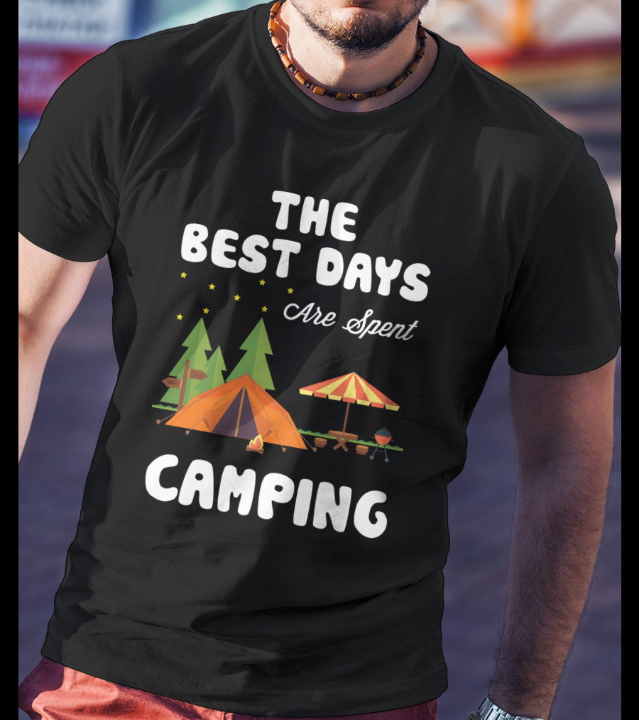 The Best Days Are Spent Camping Under Stars With Tent Fire And Nature Scene T-Shirt