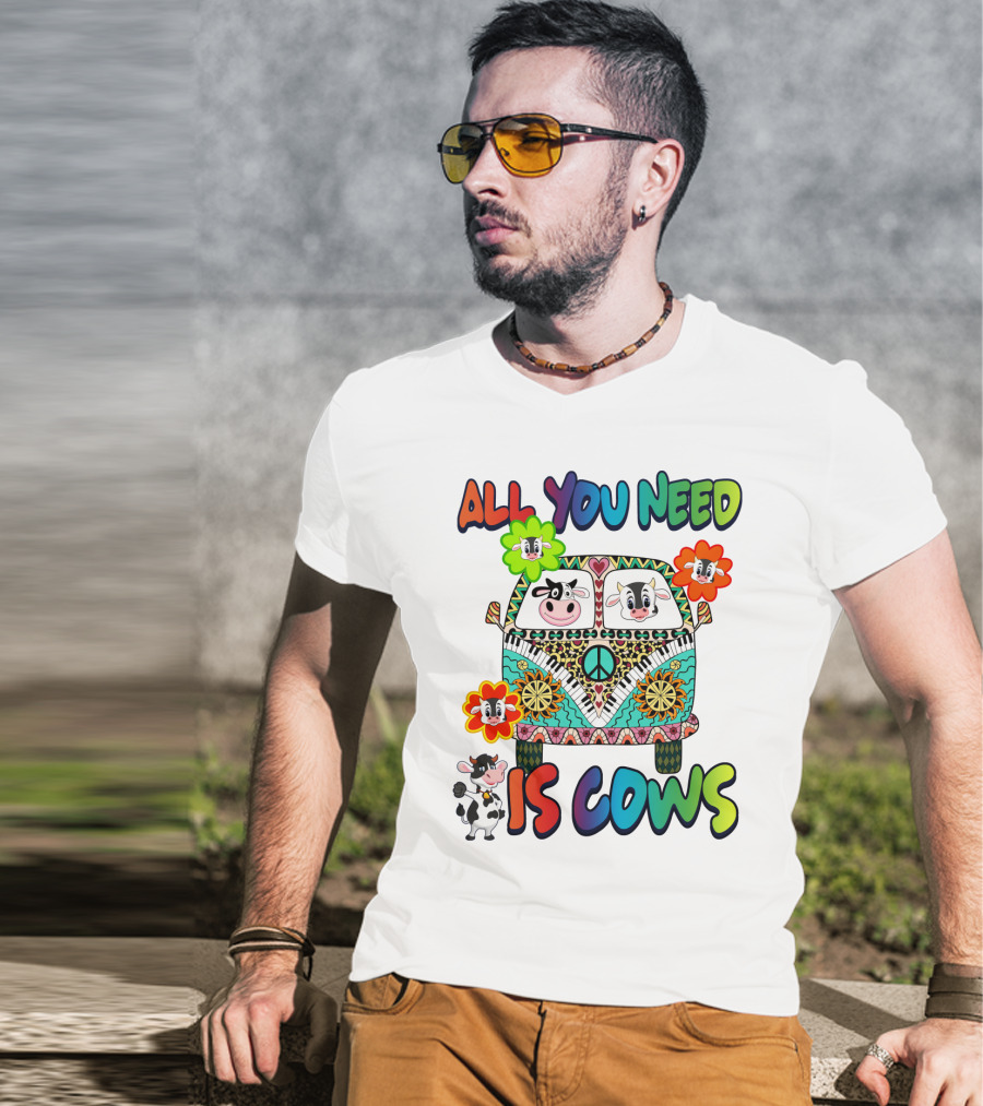 All You Need Is Cows Peace Van With Colorful Flowers And Cow Faces T-Shirt