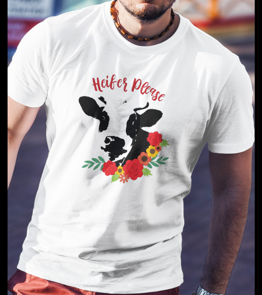 Heifer Please Cow With Floral Accents For Country Girls T-Shirt