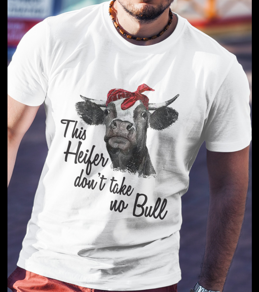 This Heifer Don't Take No Bull Cow With Red Bandana T-Shirt