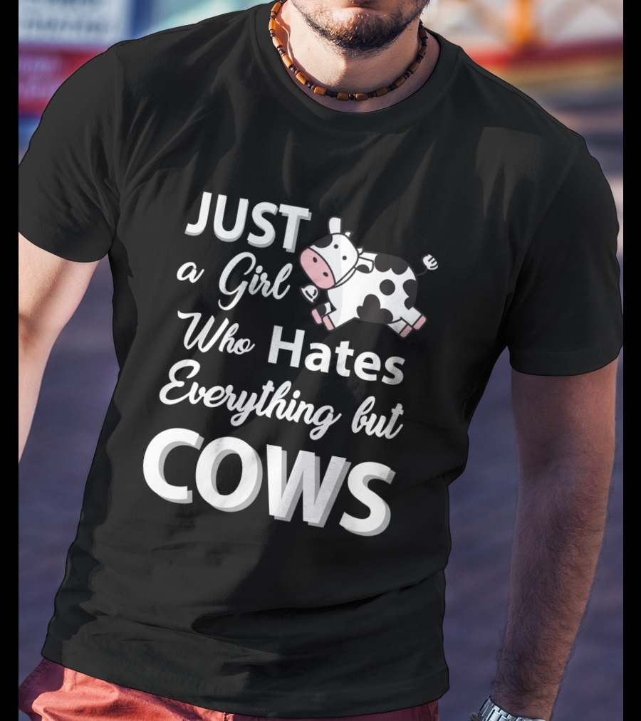 Just A Girl Who Hates Everything But Cows With Cute Cartoon Cow T-Shirt