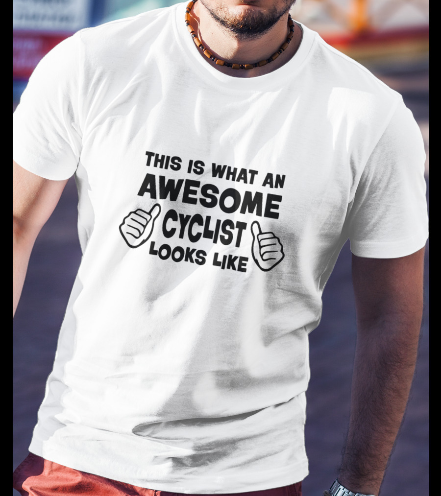 This Is What An Awesome Cyclist Looks Like Thumbs Up T-Shirt