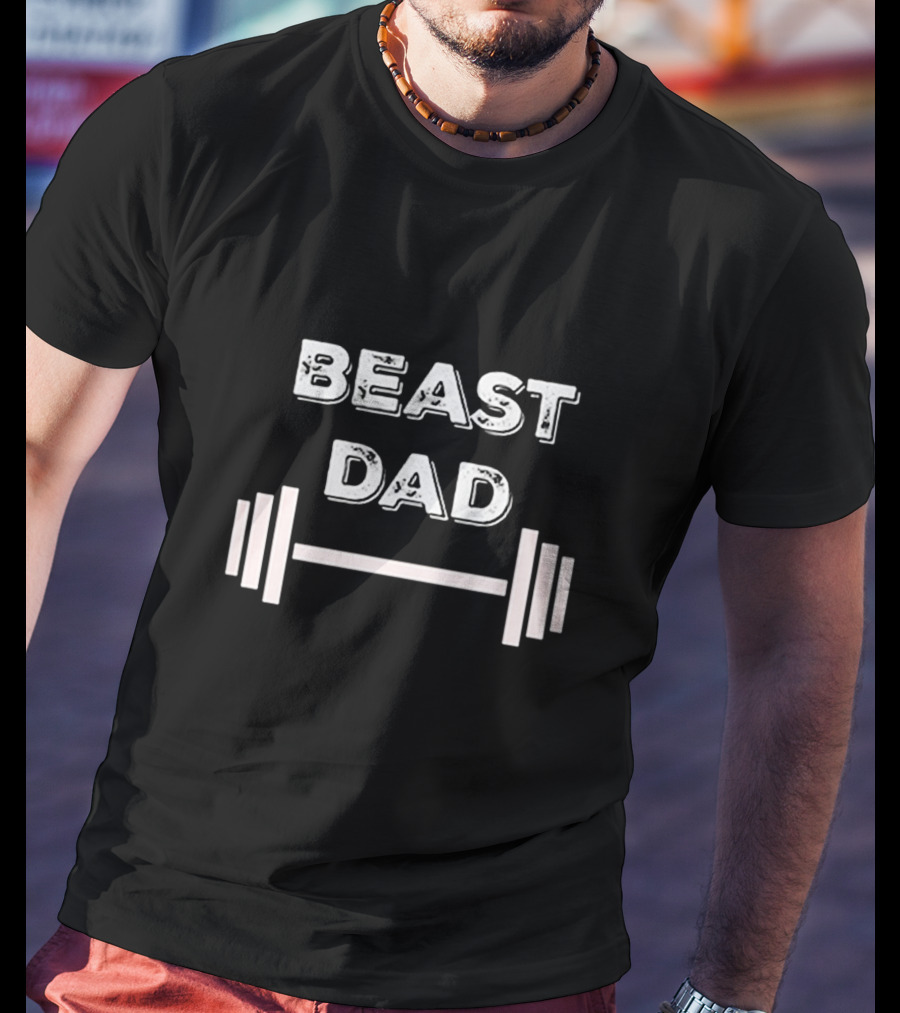 BEAST DAD Weightlifting Fitness Barbell T-Shirt