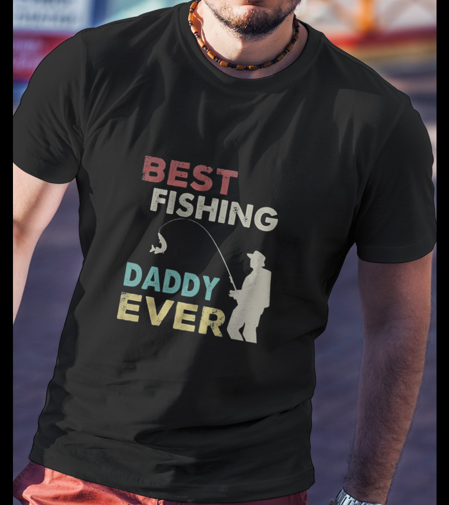Best Fishing Daddy Ever Angler T-Shirt