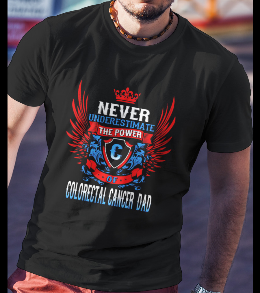 Never Underestimate The Power Of Colorectal Cancer Dad Emblem With Wings T-Shirt