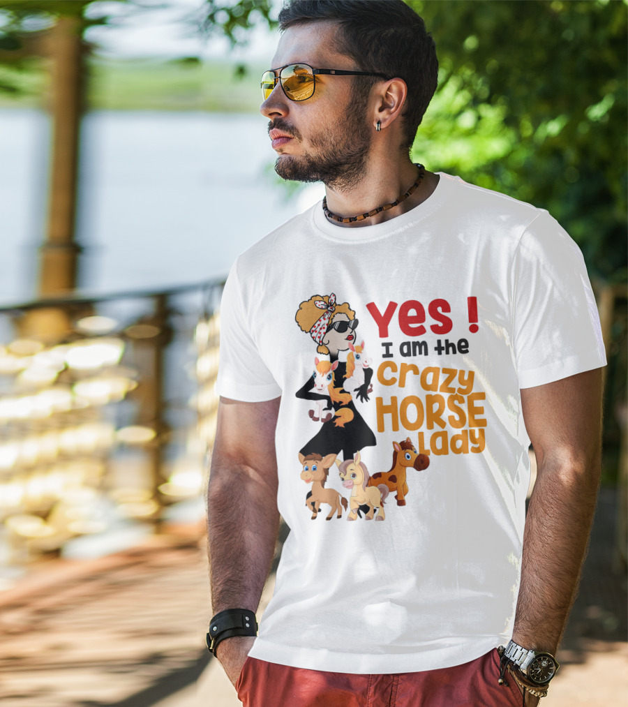 Yes I Am The Crazy Horse Lady With Cartoon Horses And Stylish Woman T-Shirt