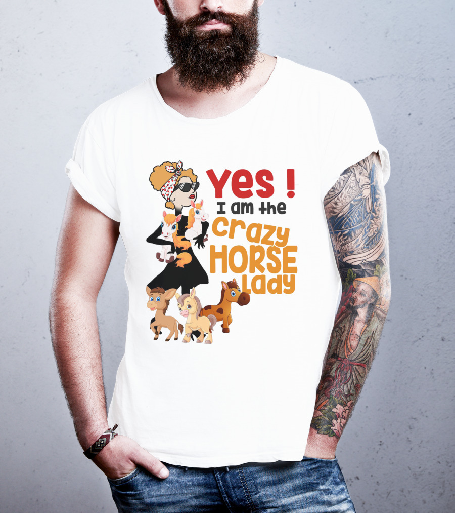 Yes I Am The Crazy Horse Lady With Cartoon Horses And Stylish Woman T-Shirt