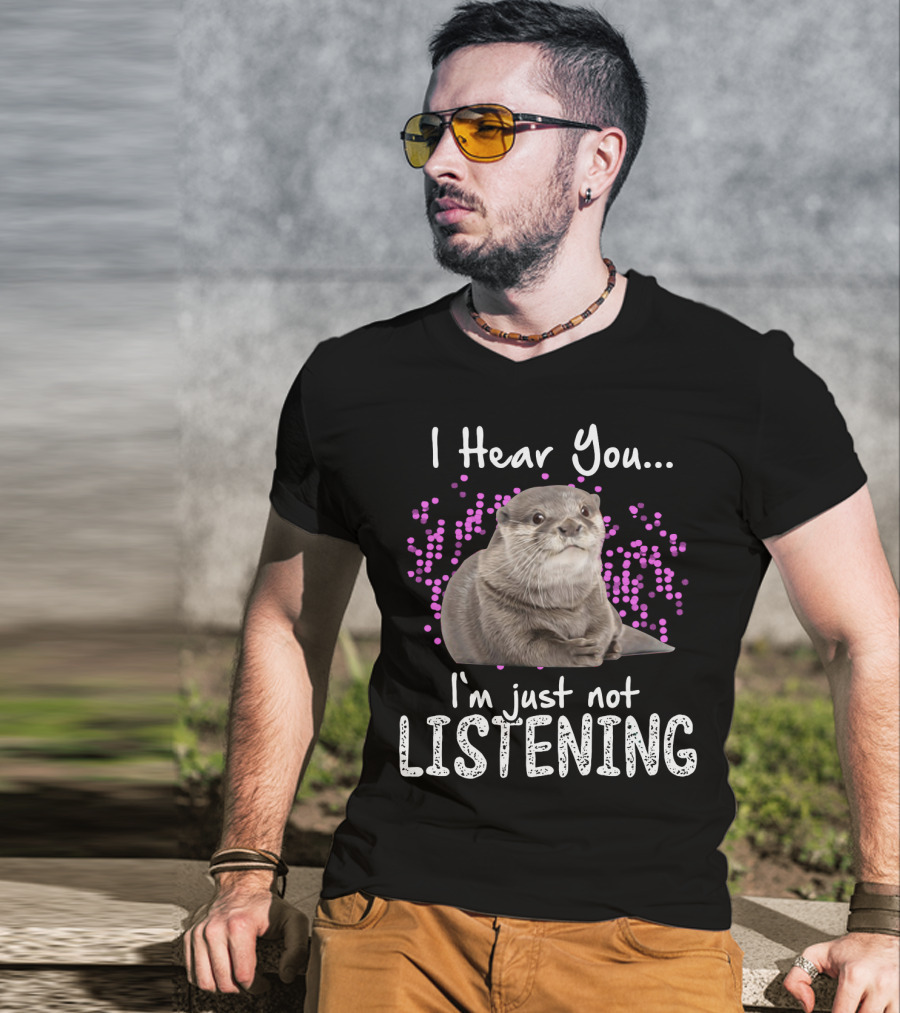 I Hear You Otters I'm Just Not Listening Playful Otter Design With Pink Bubbles T-Shirt