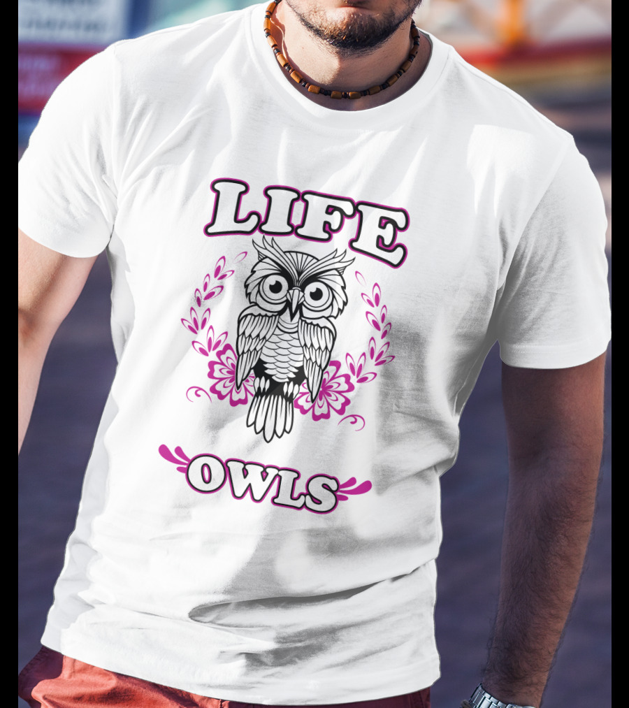 Life Owls With Owl Art And Pink Floral T-Shirt