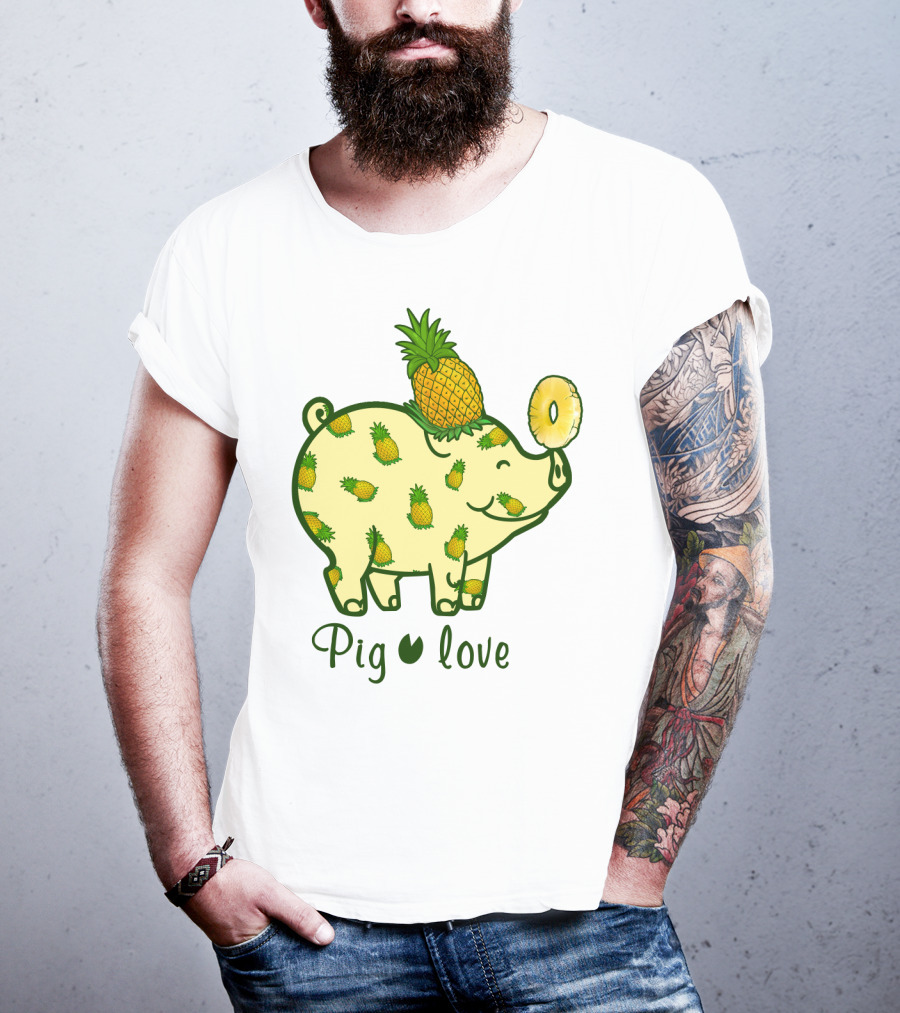 Pig Love Pineapple Cute Pig Farm Animal Pineapple T-Shirt