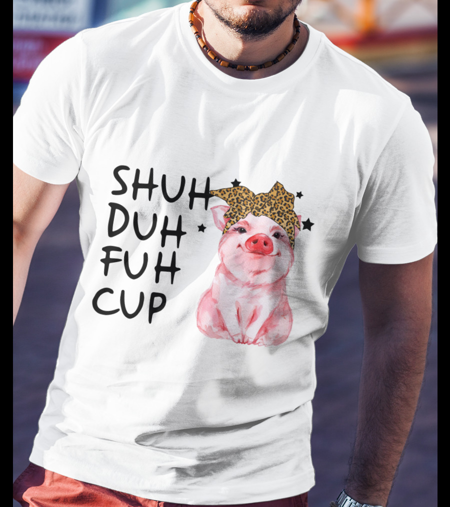 SHUH DUH FUH CUP Cute Pig With Leopard Headband Farm Animal T-Shirt