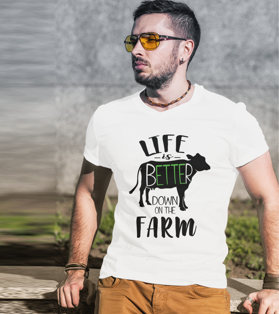 Life Is Better Down On The Farm Cow T-Shirt