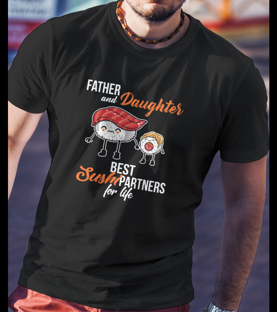 Father And Daughter Best Sushi Partners For Life With Cute Sushi Characters T-Shirt