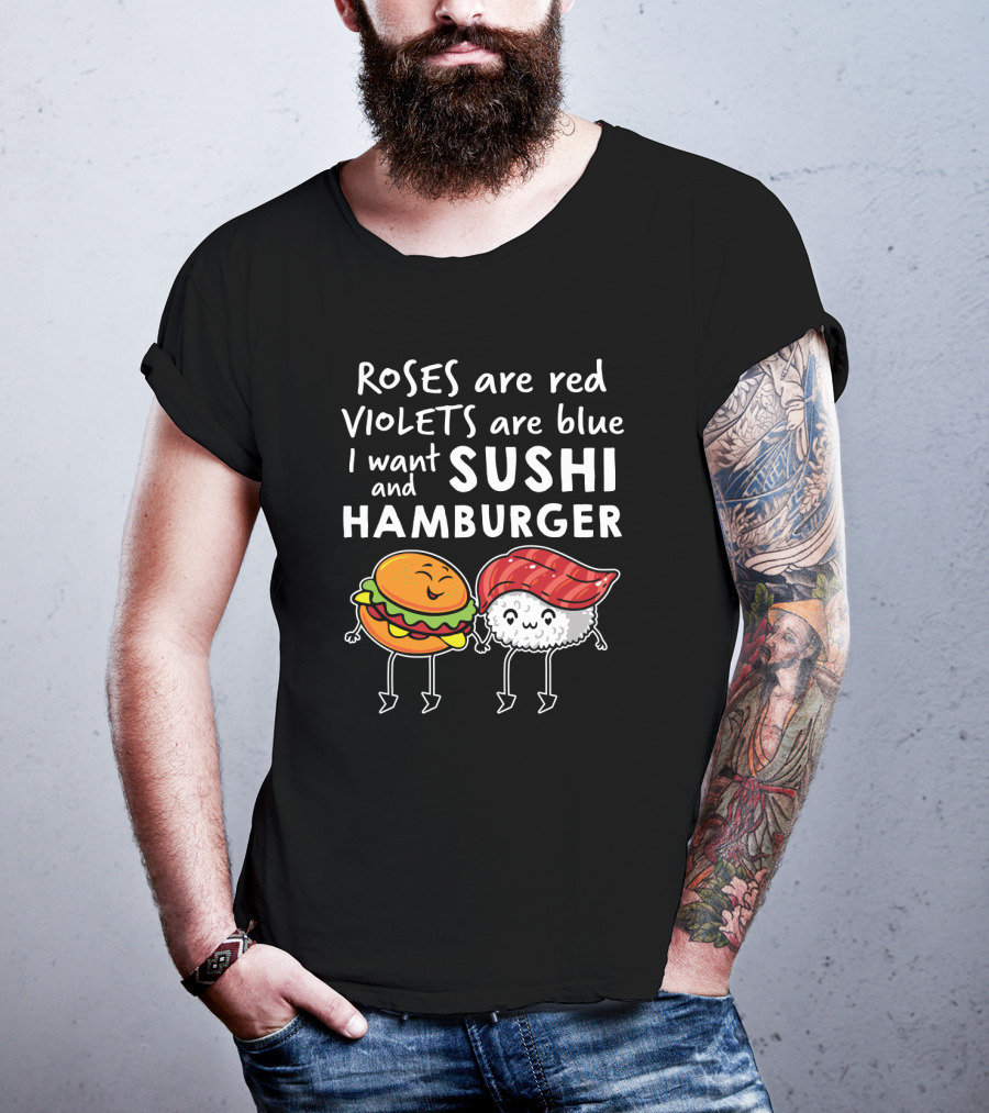 Roses Are Red Violets Are Blue I Want Sushi And Hamburger Fun Cartoon Characters T-Shirt