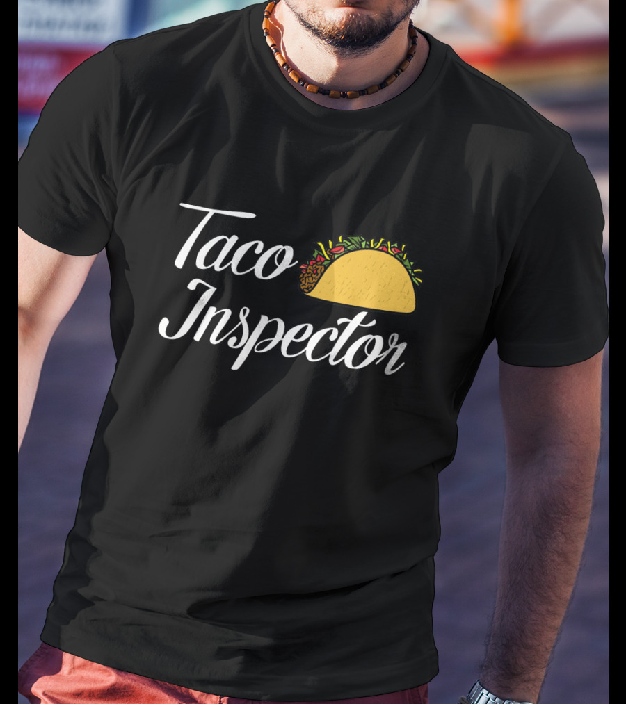 Taco Inspector Fun Foodie T-Shirt With Taco T-Shirt