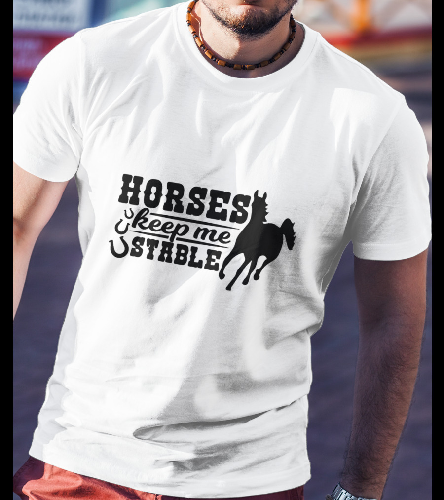 HORSES Keep Me Stable Galloping T-Shirt
