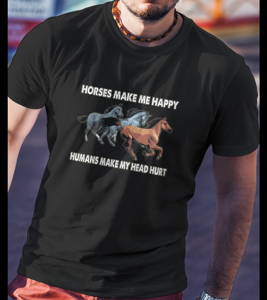 Horses Make Me Happy Humans Make My Head Hurt Running Horses T-Shirt