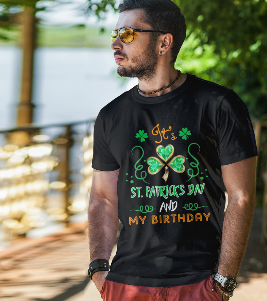 It's St. Patrick's Day And My Birthday With Shamrock And Swirls T-Shirt