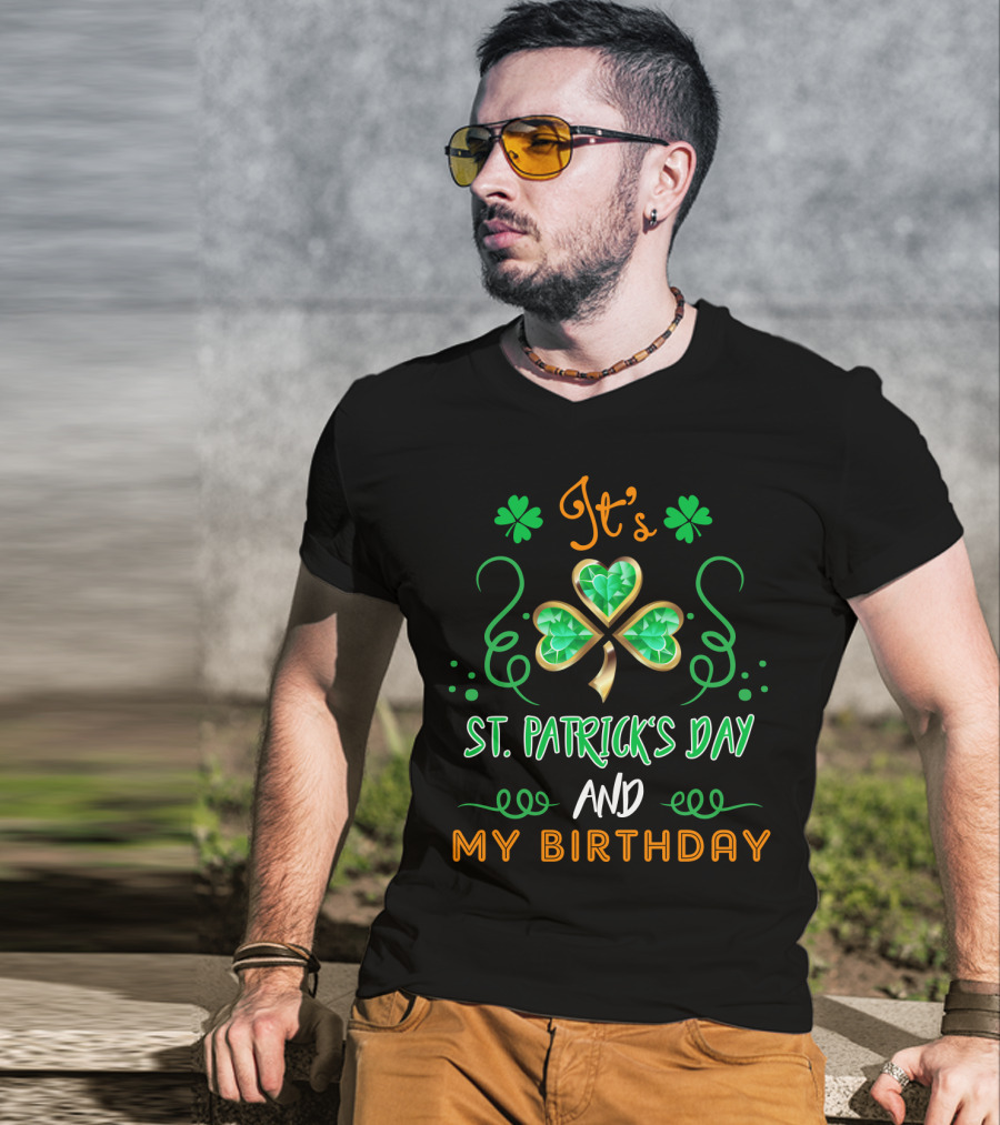 It's St. Patrick's Day And My Birthday With Shamrock And Swirls T-Shirt