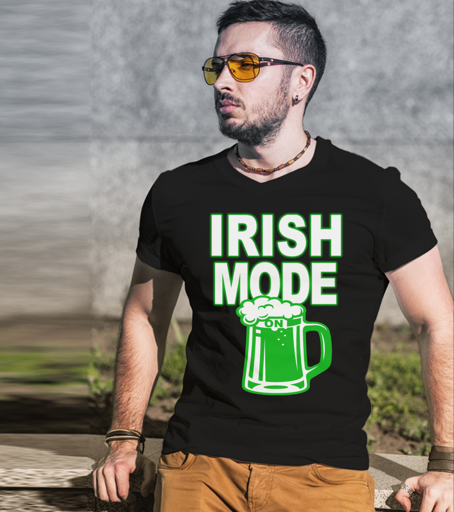 Irish Mode On Patrick's Day Mug T-Shirt