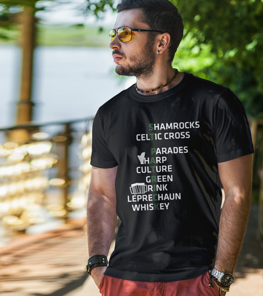 St Patrick Shamrocks Celtic Cross Parades Harp Culture Green Drink Leprechaun Whiskey T-Shirt