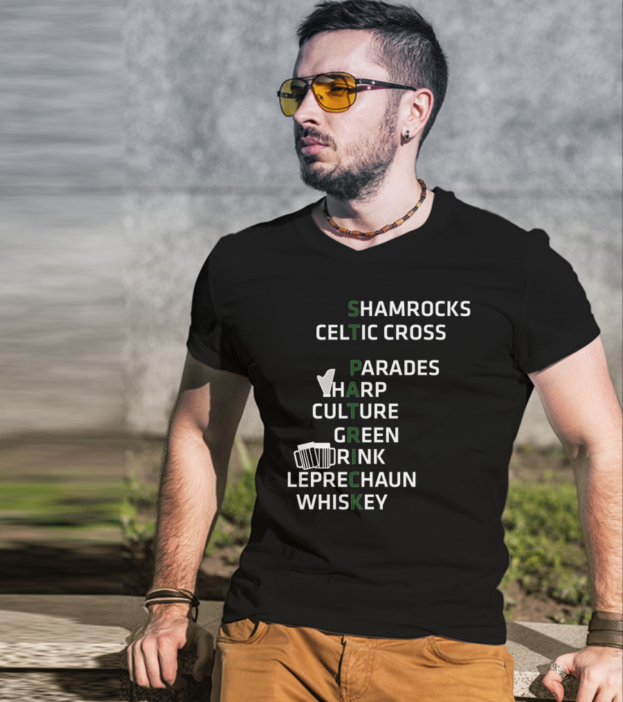 St Patrick Shamrocks Celtic Cross Parades Harp Culture Green Drink Leprechaun Whiskey T-Shirt