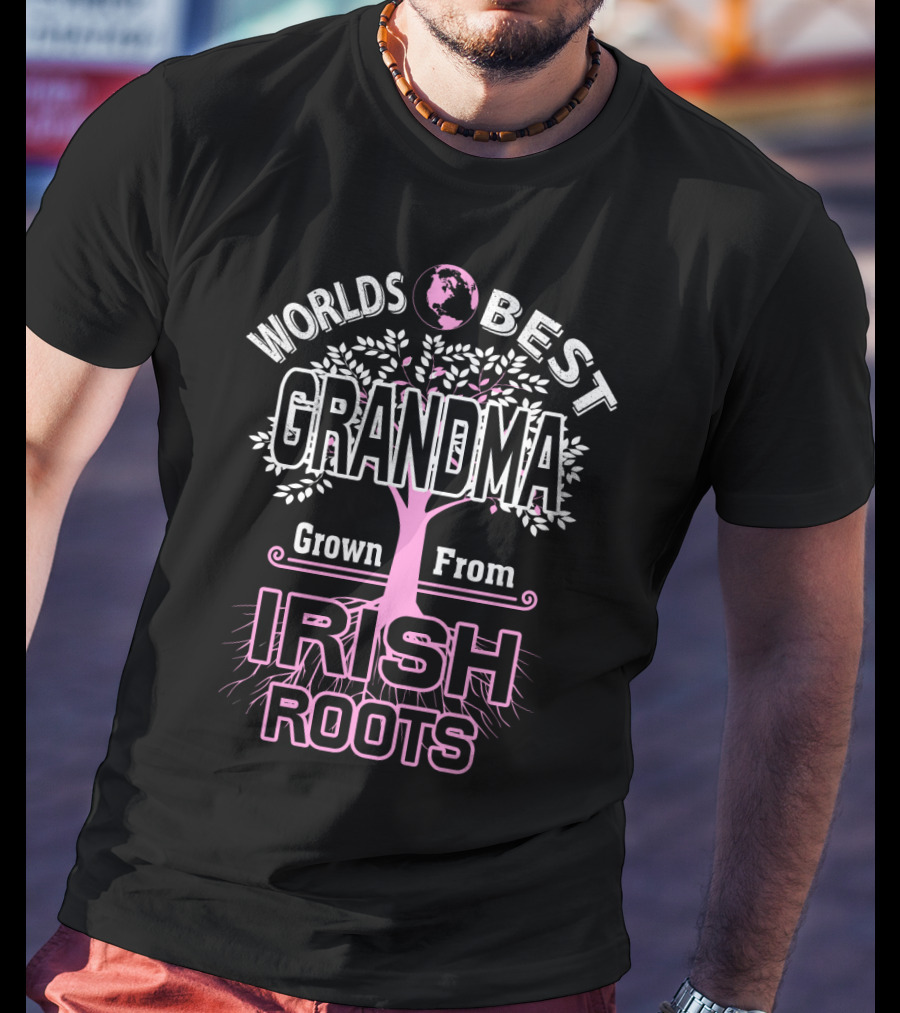 World's Best Grandma Grown From Irish Roots T-Shirt