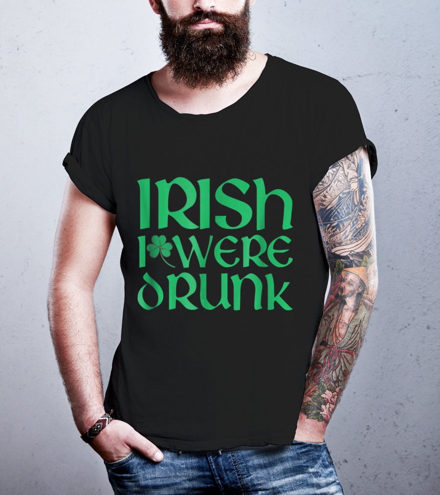 Distressed St. Patrick's Day Irish I Were Drunk Shamrock T-Shirt
