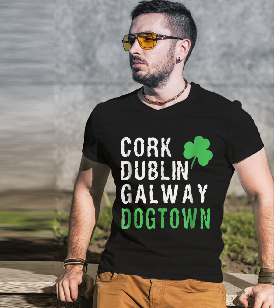 Cork Dublin Galway Dogtown St. Patrick's Day St. Louis Irish Cities Shamrock T-Shirt