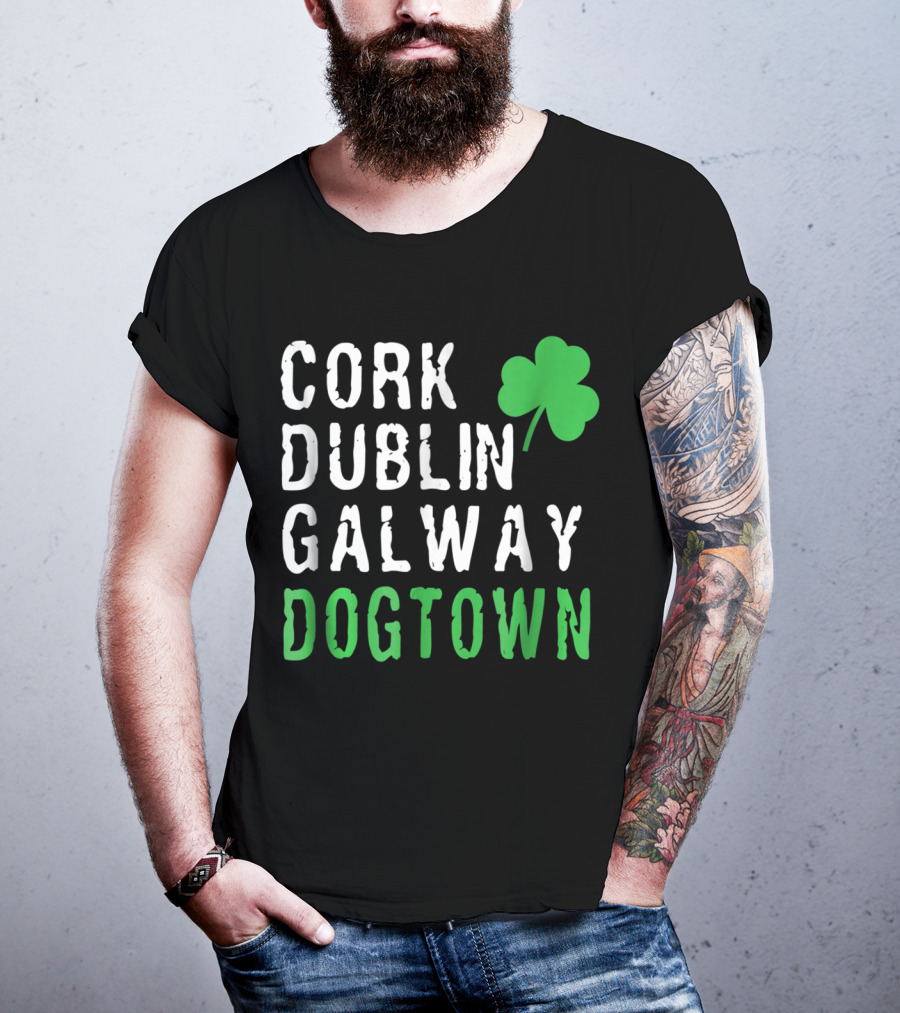 Cork Dublin Galway Dogtown St. Patrick's Day St. Louis Irish Cities Shamrock T-Shirt