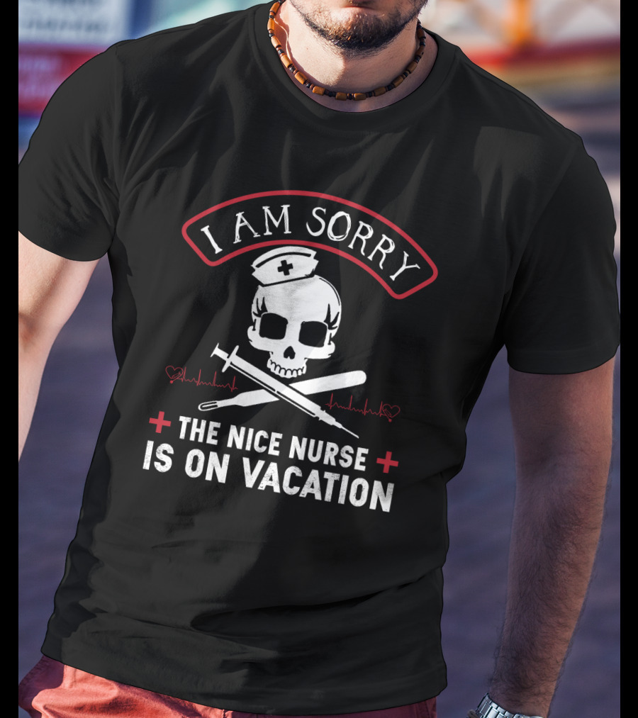 I Am Sorry The Nice Nurse Is On Vacation Skull With Nurse Cap And Medical Crosses T-Shirt