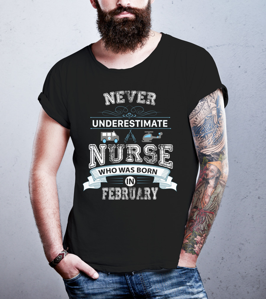 Never Underestimate A Nurse Who Was Born IN February With Medical Symbols And Transport Icons T-Shirt
