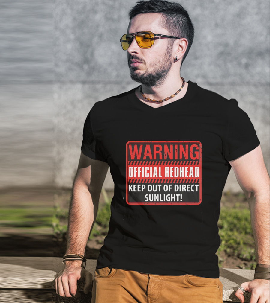 Warning Official Redhead Keep Out Of Direct Sunlight T-Shirt