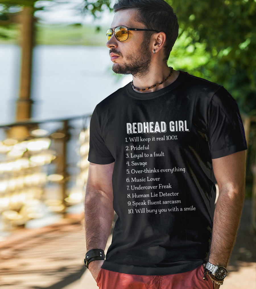 Redhead Girl Keep It Real 100 Percent Prideful Loyal Savage Music Lover Lie Detector Fluent Sarcasm Smile T-Shirt