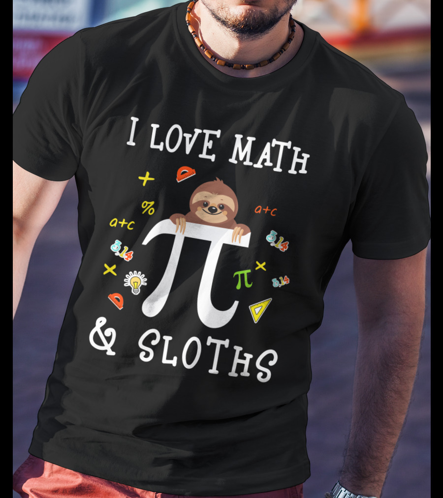 I Love Math And Sloths Pi Day 3.14 With Cute Sloth And Math Symbols T-Shirt