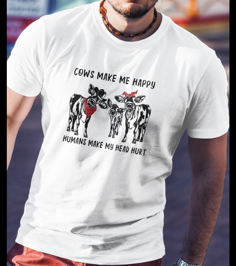 Cows Make Me Happy Humans Make My Head Hurt Bandana-Wearing Cows T-Shirt
