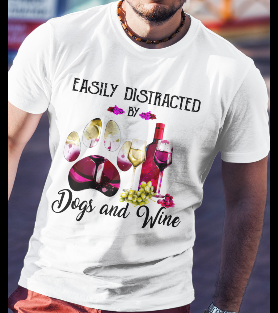 Easily Distracted By Dogs And Wine Paw Print With Bottle And Glasses T-Shirt