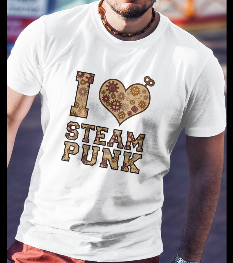 I Love Steampunk Gears And Cogs T-Shirt