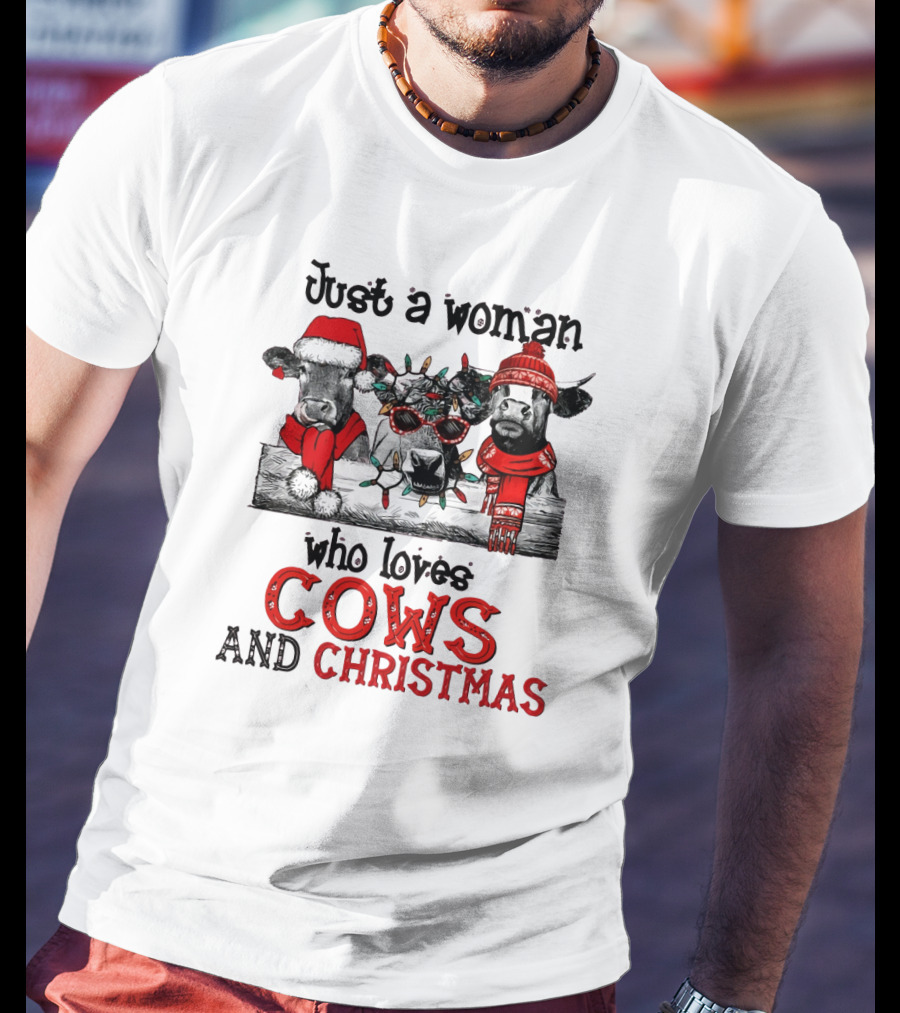 Just A Woman Who Loves Cows And Christmas T-Shirt