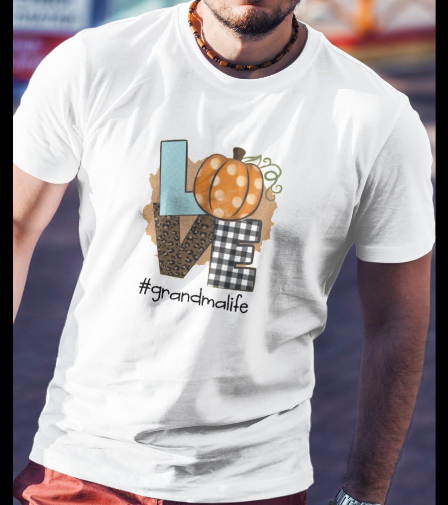 LOVE Pumpkin #Grandmalife T-Shirt