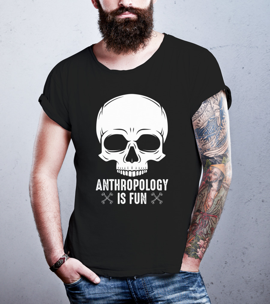 Anthropology Is Fun Skull And Crossbones T-Shirt