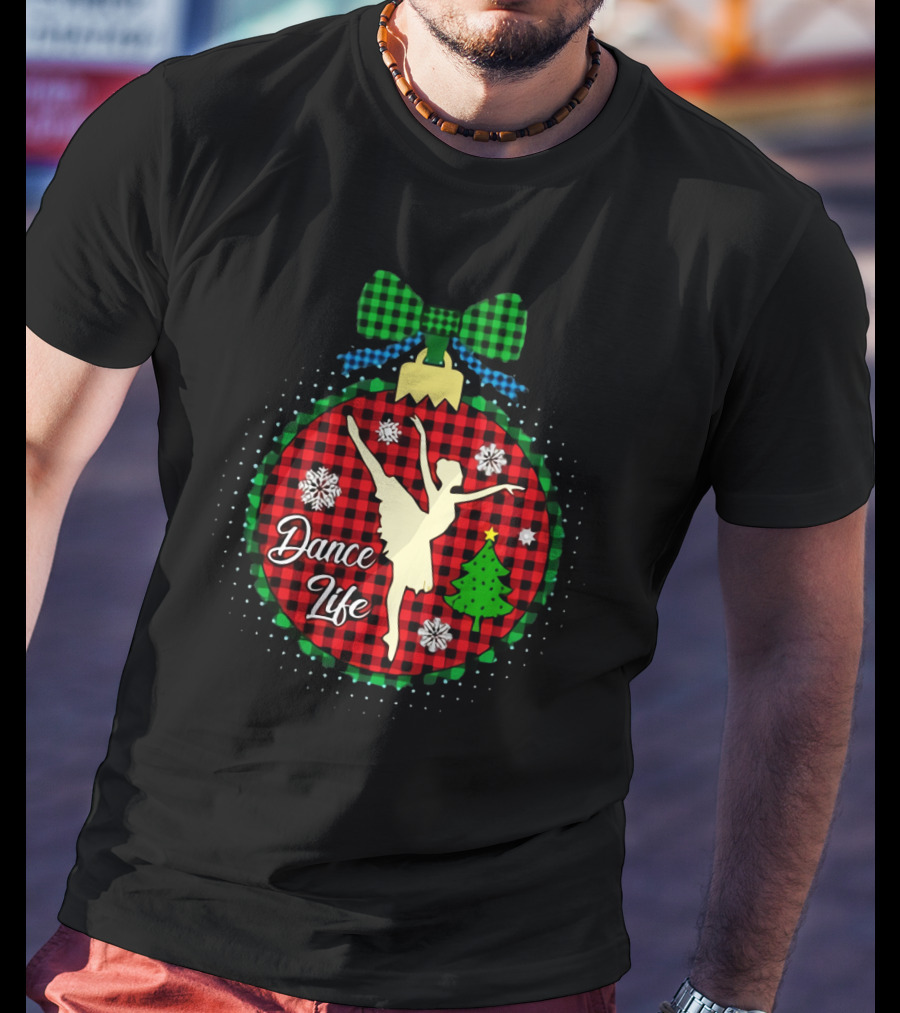 Dance Life Ballet Christmas T-Shirt