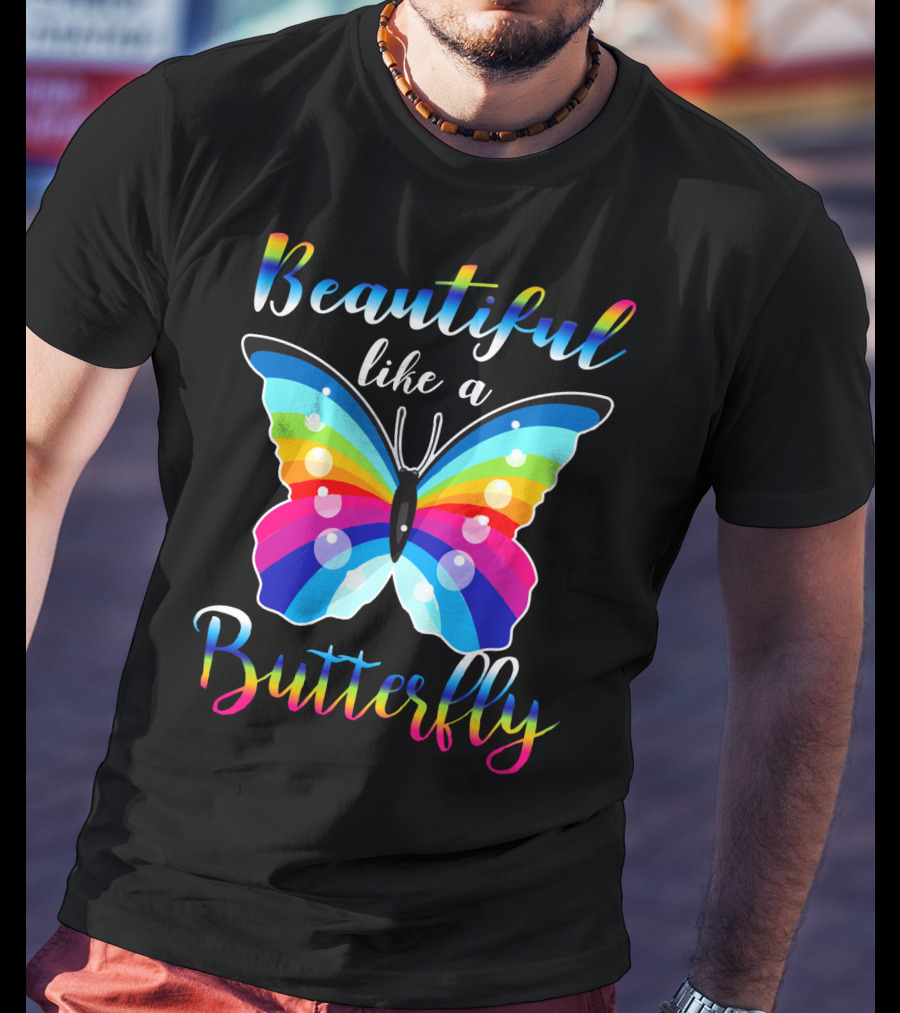 Beautiful Like A Butterfly Rainbow Wings T-Shirt