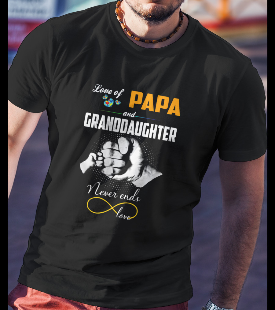 Love Of Papa And Granddaughter Never Ends Love Infinity T-Shirt